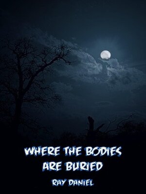 cover image of Where the Bodies are Buried